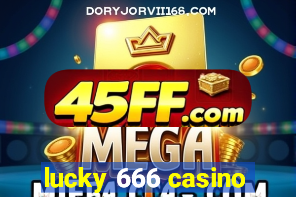 lucky 666 casino